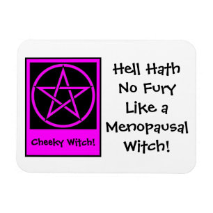 Menopausal Witch Fridge Magnet by Cheeky Witch