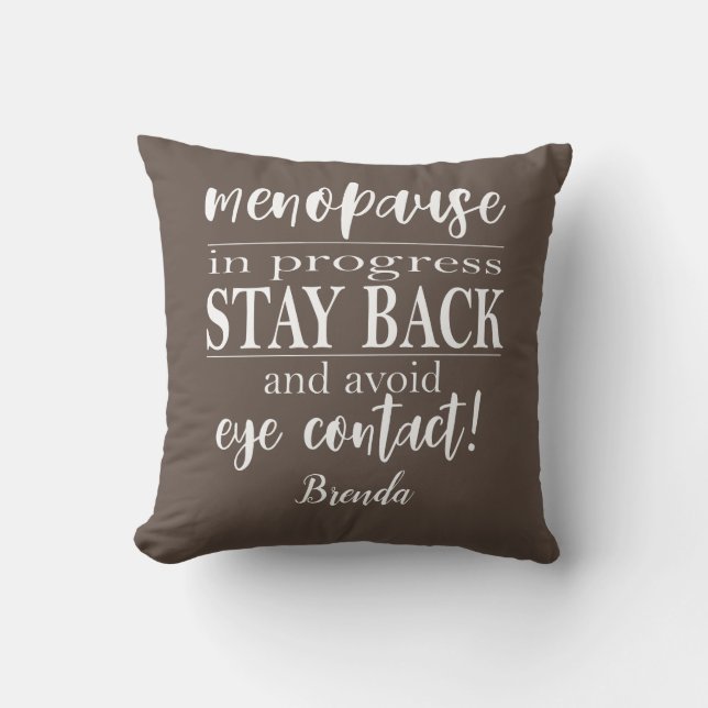Menopausal Woman Stay Back Funny Warning Slogan Cushion (Front)