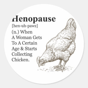 Menopause Funny Henopause Definition Classic Round Sticker