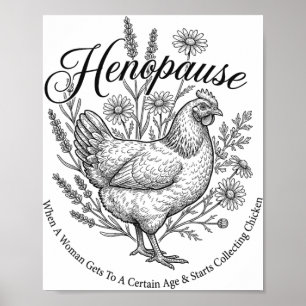 Menopause Funny Henopause Floral Chicken  Poster