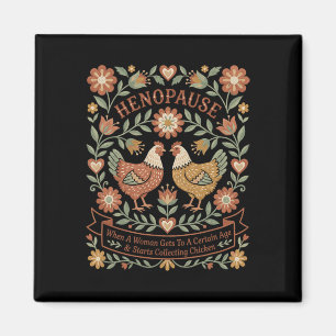 Menopause Funny Henopause Women Funny Chicken Hen Magnet