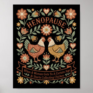 Menopause Funny Henopause Women Funny Chicken Hen  Poster