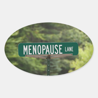 Menopause - Mature Women - Female - Humour Oval St Sticker
