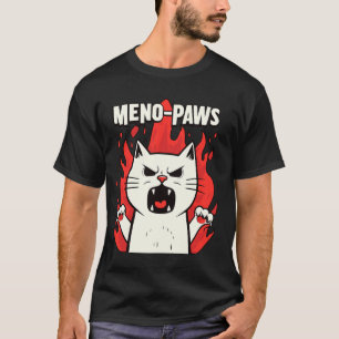 Menopause Support Mood Swings Cat Women Mum Mum Mo T-Shirt