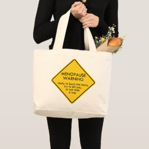 Menopause Warning Large Tote Bag