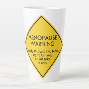 Menopause Warning Latte Mug