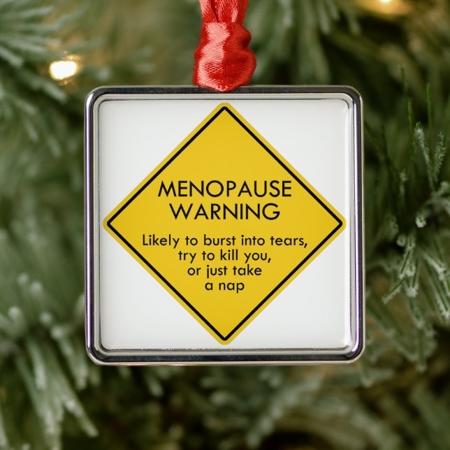 Menopause Warning Metal Ornament (Tree)