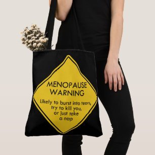 Menopause Warning Tote Bag