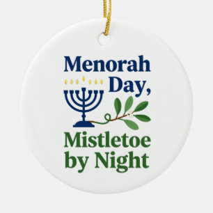 Menorah by Day Mistetoe By night Christmukkah Jew Ceramic Ornament