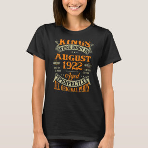 Mens 100th Birthday For Kings Born In August 1922 T-Shirt