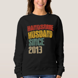 Mens 10th Wedding Anniversary for Him Handsome Hus Sweatshirt
