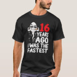 Mens 16th Birthday Gag Dress 18 Years Ago I Was Th T-Shirt<br><div class="desc">Mens 16th Birthday Gag Dress 18 Years Ago I Was The Fastest.</div>