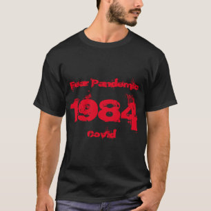 Mens 1984 Fear Pandemic Covid T-shirt