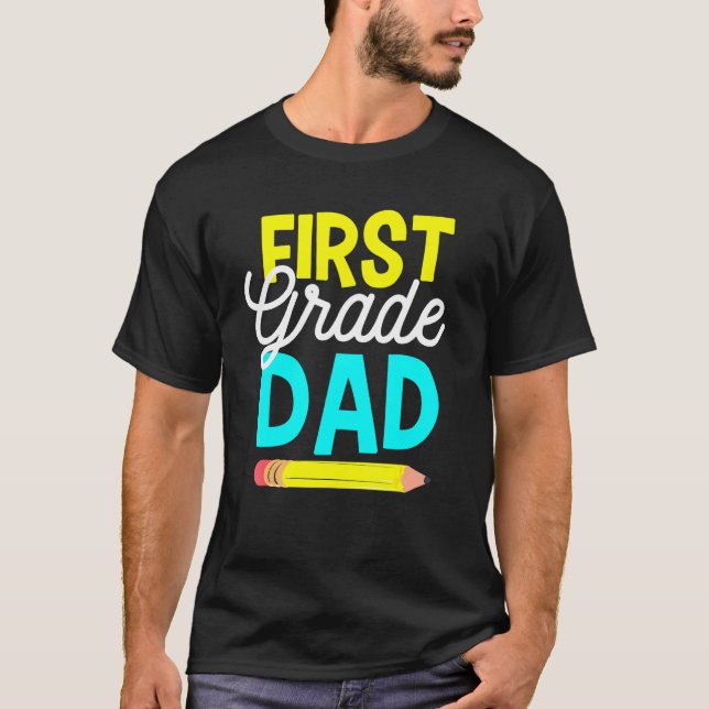 Mens 1st Grade Dad School Enrolment Design Pre Sc T-Shirt (Front)