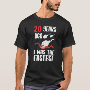 Mens 20th Birthday Gag dress 20 Years Ago I Was Th T-Shirt