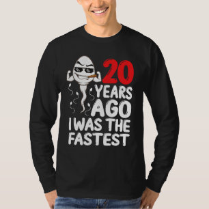 Mens 20th Birthday Gag dress 20 Years Ago I Was Th T-Shirt