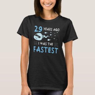 Mens 29 Years Ago I Was The Fastest  Birthday T-Shirt