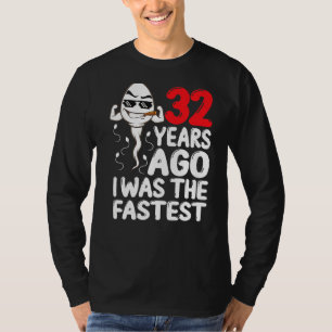 Mens 32st Birthday Gag Dress 32 Years Ago I Was Th T-Shirt