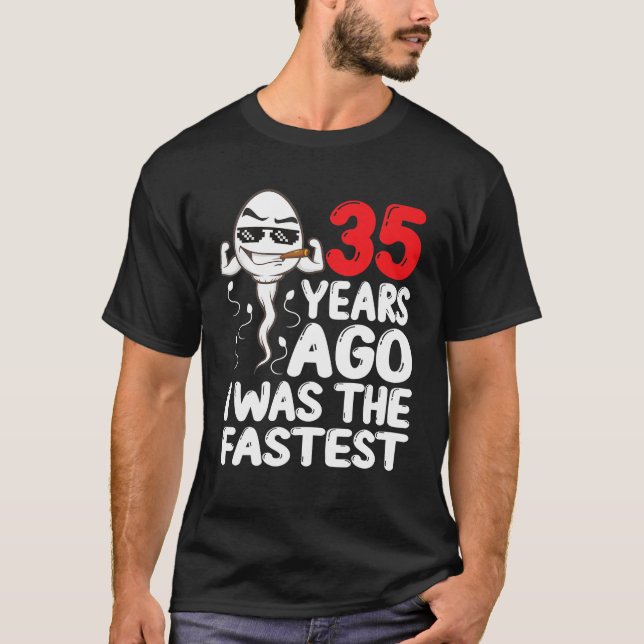 Mens 35th Birthday Gag Dress 35 Years Ago I Was T-Shirt (Front)