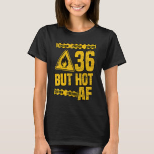 Mens 36th Birthday 36 Years But Hot Af Funny Mecha T-Shirt