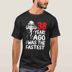 Mens 38th Birthday Gag Dress 38 Years Ago I Was Th T-Shirt