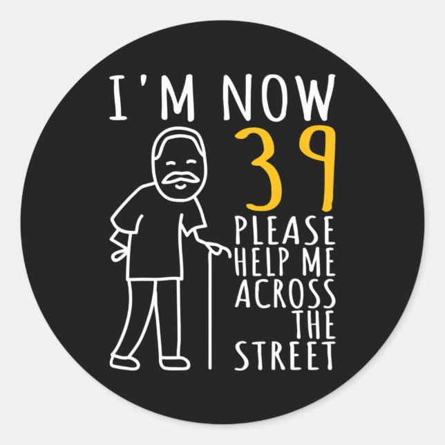 Mens 39th Birthday For Him I'm Now 39 Years Old Classic Round Sticker (Front)