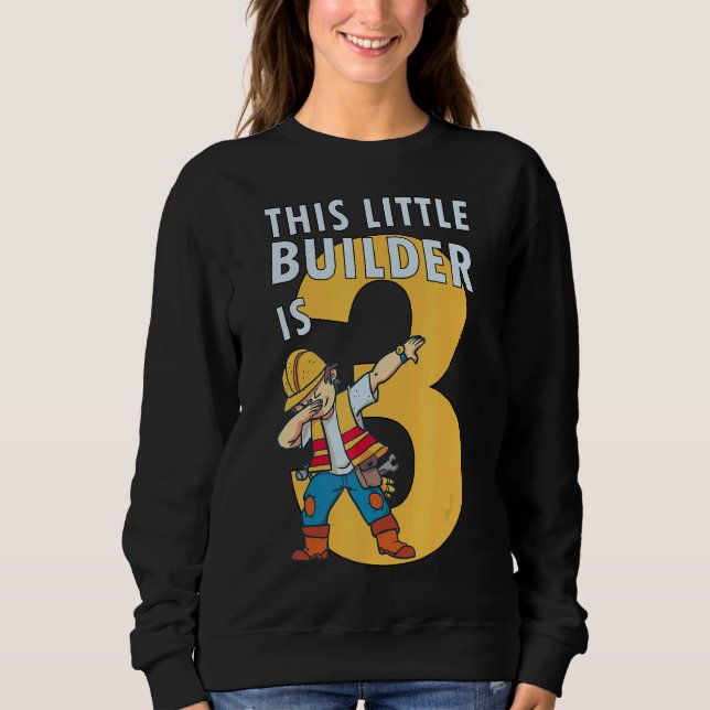Mens 3 Year Old Builder Boy 3rd Birthday Builder C Sweatshirt (Front)