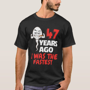 Mens 47Th Birthday Gag Sperm. 47 Years Of Awesome T-Shirt