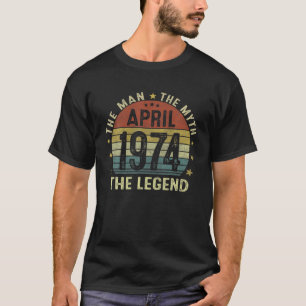 Mens 48 Year Old Gifts April 1974 Man Myth Legend T-Shirt