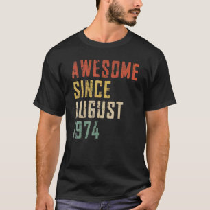 Mens 48 Years Old Awesome Since August 1974 48th B T-Shirt