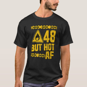 Mens 48th Birthday 48 Years But Hot Af Funny Mecha T-Shirt