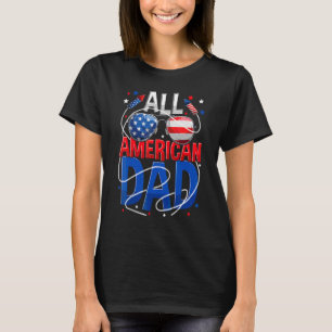Mens 4th Of July Family Matching All American Dad T-Shirt