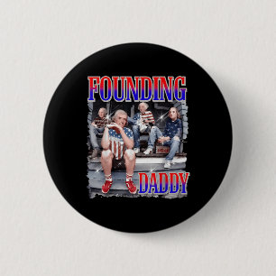 Mens 4th Of July Shirt Founding Daddy George Washi 6 Cm Round Badge