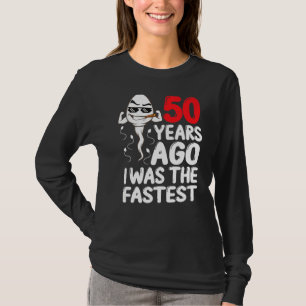 Mens 50th Birthday Gag Dress 50 Years Ago I Was Th T-Shirt