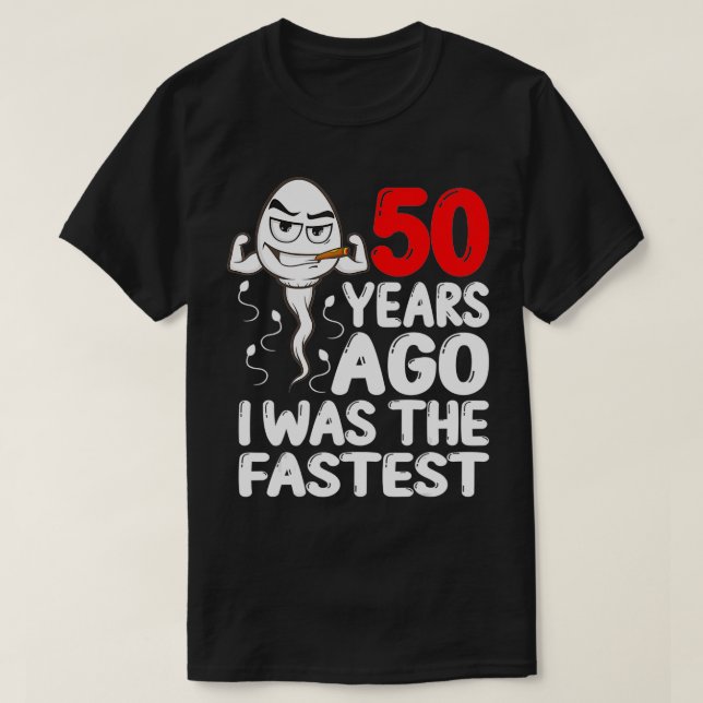 Mens 50th Birthday Gag dress 50 Years Ago I Was Th T-Shirt (Design Front)
