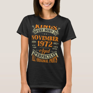 Mens 50th Birthday  Kings Born In November 1972 50 T-Shirt