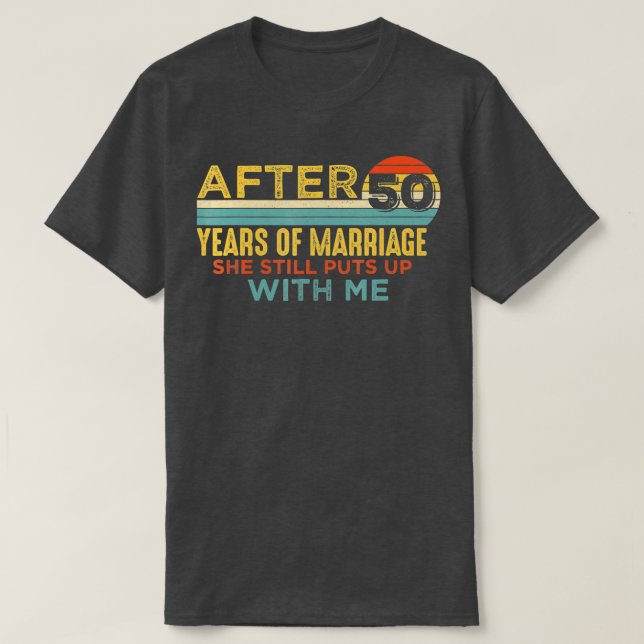 Mens 50th Wedding Anniversary Funny Husband 50 Yea T-Shirt (Design Front)