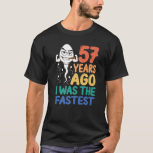 Mens 57th Birthday Gag Dress 57 Years Ago I Was Th T-Shirt