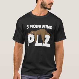 Mens 5 More Mins Plz Love Sloths Cute Sloth Lazy T-Shirt