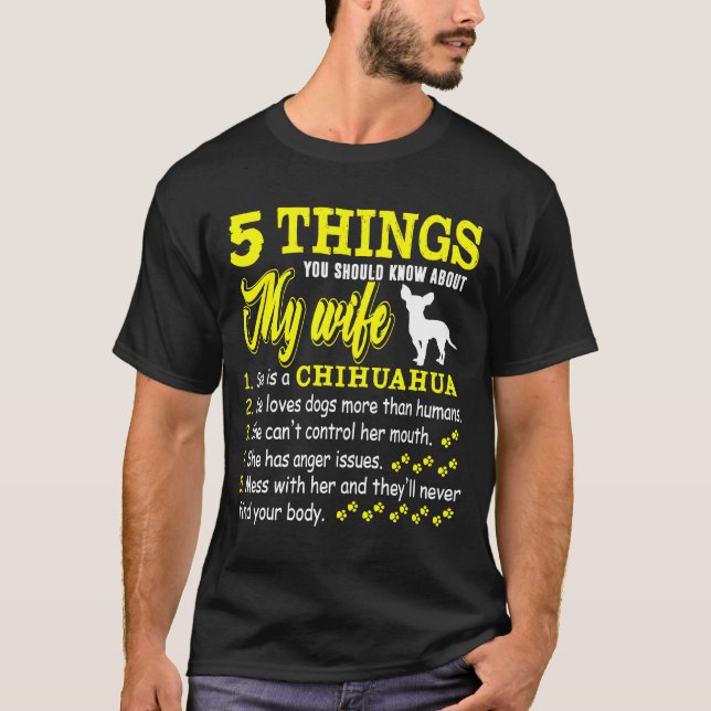 Mens 5 Things About My Chihuahua Wife Dog T-Shirt (Front)