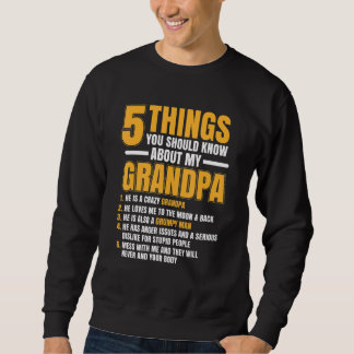 Mens 5 Things You Should Know About Grandpa  Cute  Sweatshirt