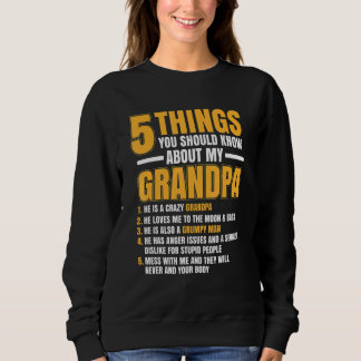 Mens 5 Things You Should Know About Grandpa  Cute  Sweatshirt
