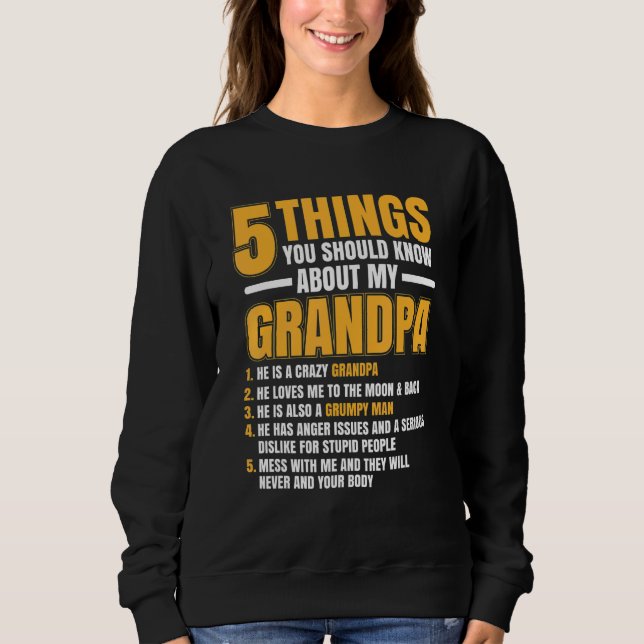 Mens 5 Things You Should Know About Grandpa  Cute  Sweatshirt (Front)