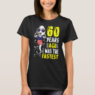 Mens 60 Years Ago I Was The Fastest 60th Birthday T-Shirt