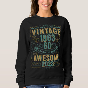 Mens 60 Years Old Vintage 1963 Man Myth Legend 60t Sweatshirt