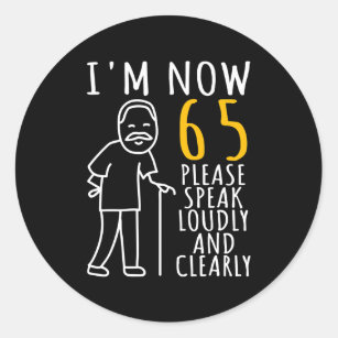 Mens 65th Birthday For Him I'm Now 65 Years Old Classic Round Sticker