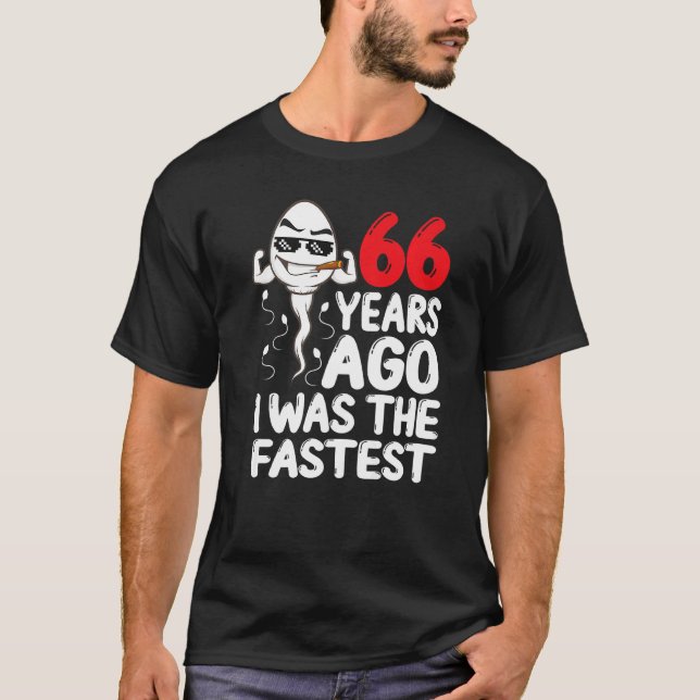 Mens 66th Birthday Gag Dress 66 Years Ago I Was Th T-Shirt (Front)