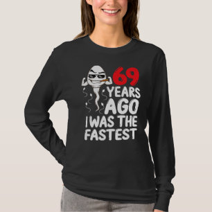 Mens 69th Birthday Gag Dress 69 Years Ago I Was Th T-Shirt