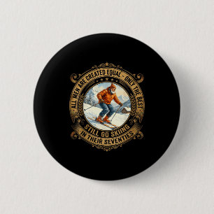 Mens 70th birthday goes skiing vintage skier 6 cm round badge