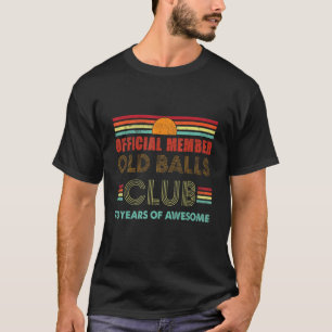 Mens 73th Birthday Old Balls Club 73 Years Of Awes T-Shirt